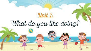Unit 7: What do you like doing? - English 4 [OLM.VN]