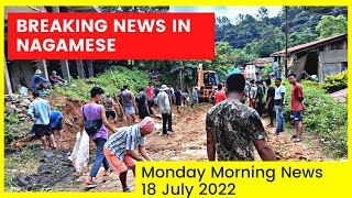 Breaking News in Nagamese | 18 July 2022 Monday Latest News