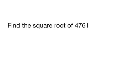 Find the square root of 4761 by short division method