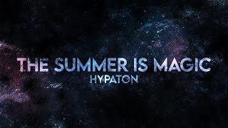 HYPATON - The Summer is Magic (Lyrics)