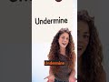 英文字里行间with温乐狄：Undermine