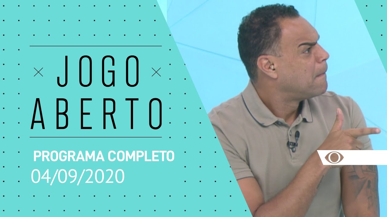 AO VIVO] JOGO ABERTO - 04/09/2020 - YouTube