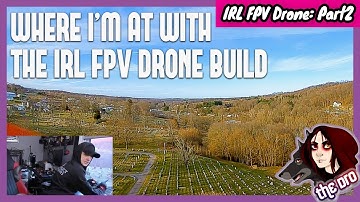 Making the IRL FPV Drone | Part 2