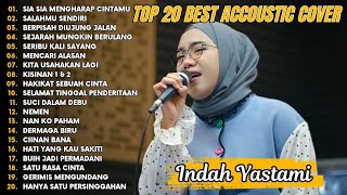 Indah Yastami Top 20 Best Akustik Terpopuler  Sia Sia Mengharap Cintamu  Indah Yastami  Album