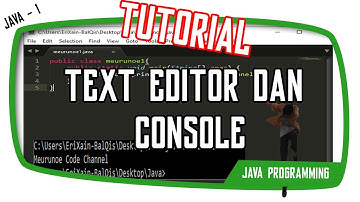Java Programming untuk pemula Bahasa Indonesia  - Menggunakan text editor dan console | JAVA #1