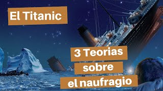 3 Teorías sobre lo que ocasiono el naufragio del enorme trasatlántico