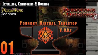 Foundry VTT V0.8.X From the Ground Up E01 - Installing, Configuring, and Running screenshot 2