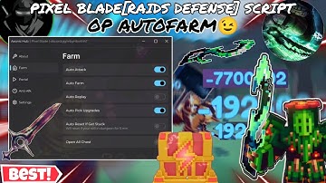 Pixel Blade[Raids Defense🔥] Hack/Script Undetected Autofarm(Attack,Open Chests,Pick Upgrades🤩)+More😎
