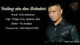 TENTANG AKU DAN BIDADARI (OFFICIAL VIDEO LYRIC)