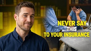 Never Say These 7 Words To An Insurance Adjuster After A Car Accident