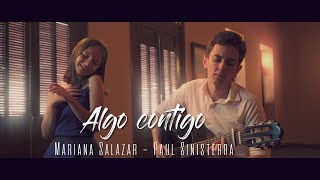 Algo Contigo | Rita Payes & Elizabeth Roma (Mariana Salazar - Paul Sinisterra)
