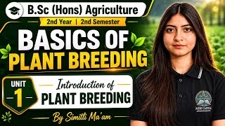 Basics of Plant Breeding | Introduction of Plant Breeding -1 | B.Sc Agriculture 2nd Year 2nd Sem.