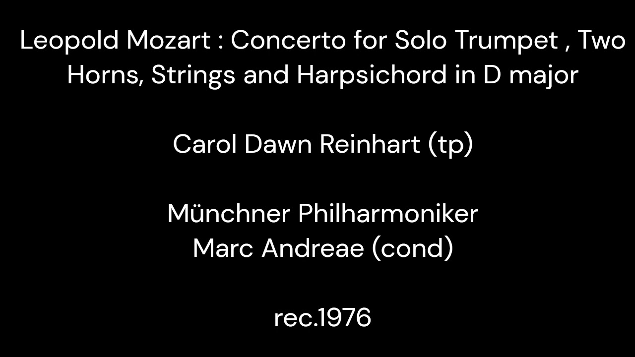L.Mozart : Trumpet Concerto in D major / C.D.Reinhart (tp) & M.Andreae & Münchner Philharmoniker