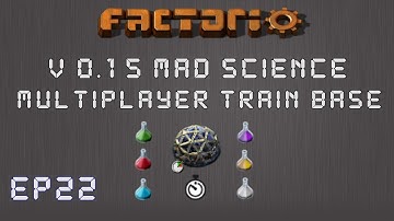 Factorio 0.15 Mad Science Ep 22: The Tear down! - Multiplayer Train Base, Let