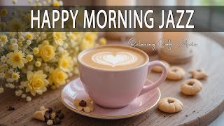 Download Lagu 🎶 HAPPY MORNING JAZZ ☕ JULY BOSSA NOVA INSTRUMENTAL AND RELAXING JAZZ CAFE MUSIC FOR STUDYING 🎶 MP3 Download Lagu 🎶 HAPPY MORNING JAZZ ☕ JULY BOSSA NOVA INSTRUMENTAL AND RELAXING JAZZ CAFE MUSIC FOR STUDYING 🎶 MP3