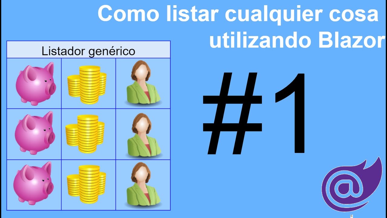 Como crear un componente genérico con Blazor Webassembly. Parte 1