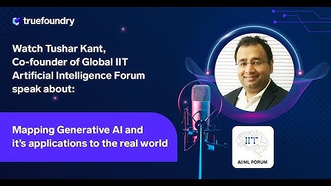 True ML Talks #18 |Mapping Generative AI and its application to its real world