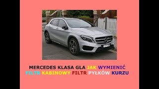 Mercedes Klasa Gla Jak Wymienić Filtr Kabinowy Filtr Pyłków Kurzu - Youtube