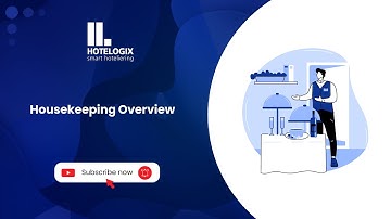 Housekeeping Overview & Operations | Hotelogix Guide