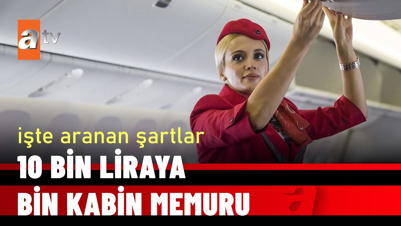 THY bin kadın kabin memuru alacak - atv Haber 10 Şubat 2022