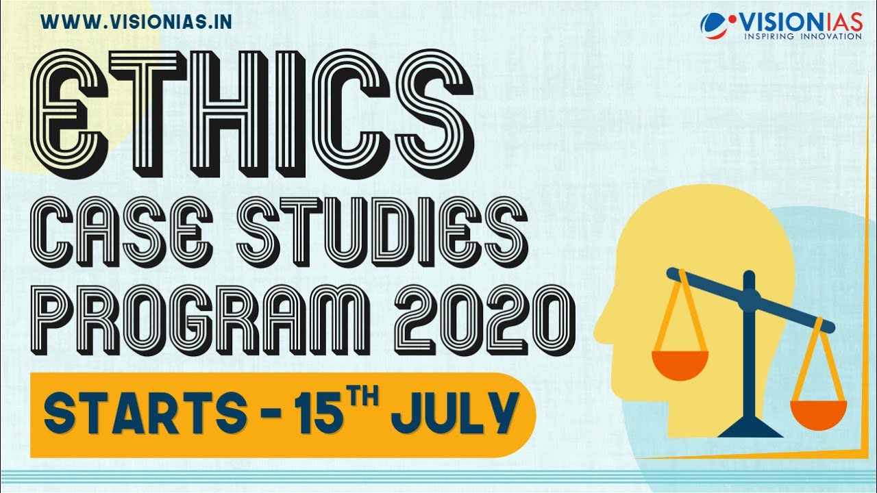 Ethics Case Studies Program Starts 15th July Live Online YouTube