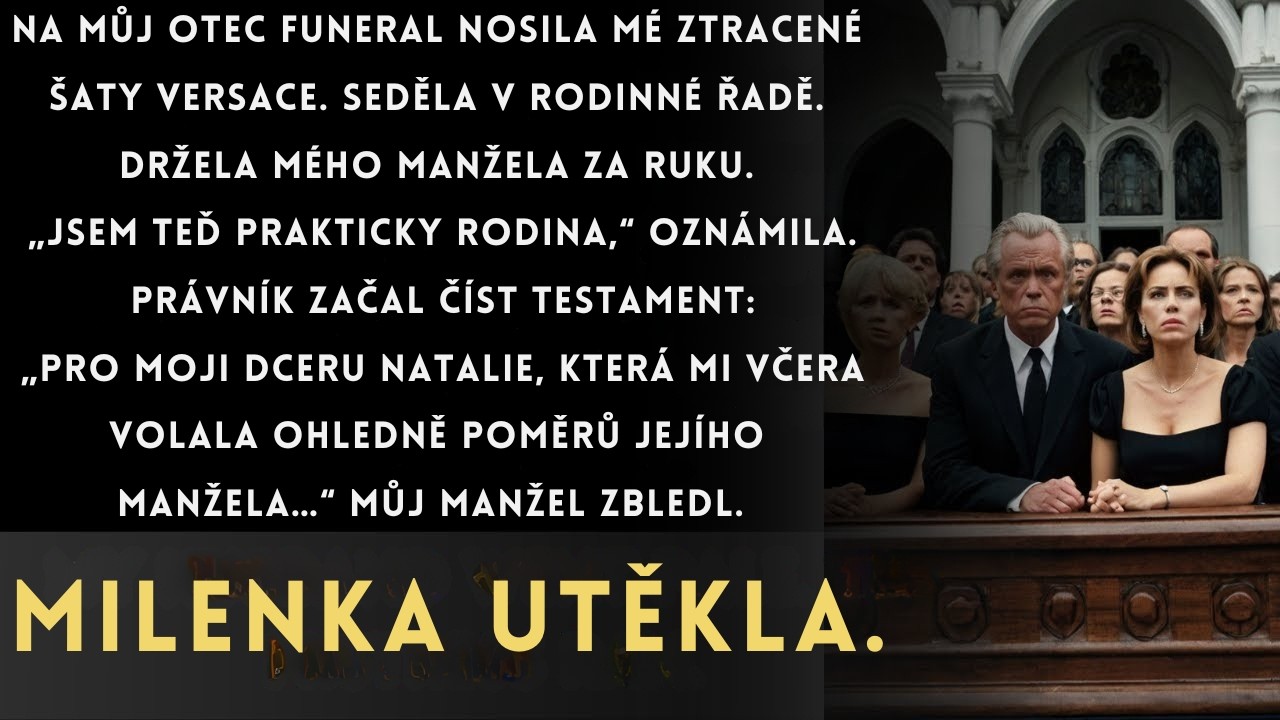 Milenka mého manžela se objevila na pohřbu mého otce v mých šatech — ale testament už byl změněn