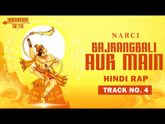 Bajrangbali Aur Main | Narci | Hanuman Setu EP | Hindi Rap class=