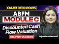 CAIIB Dec 2025 | ABFM Module C Unit 14 | Discounted Cash Flow Valuation | ABFM by Priyanshu Ma'am