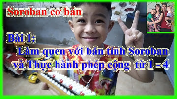 Thái Tiểu Lí học toán SOROBAN Bài 1 | Làm quen với bàn tính SOROBAN & Thực hành cộng trong phạm vi 4