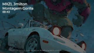 Mxzi, Jmilton - Montagem Gorilla
