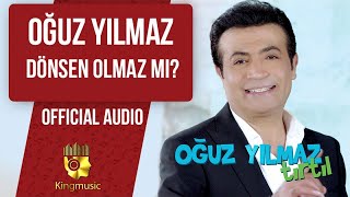 Oğuz Yılmaz - Dönsen Olmaz Mı ? -  Resimi