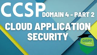 CCSP Domain 4 Part 2 | Cloud Application Security | How to Pass CCSP Exam