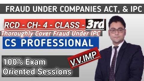 FRAUD UNDER IPC/ CS PROFESSIONAL / RCD / CHAPTER 4 / CLASS -3RD