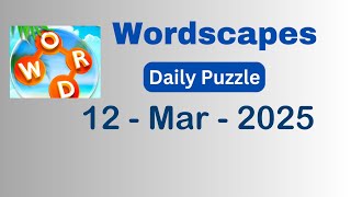 Wordscapes Daily Puzzle March 12 2025 Answers