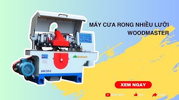 Máy Cưa Rong Nhiều Lưỡi Woodmaster | Tất Cả Những Gì Bạn Cần Biết.