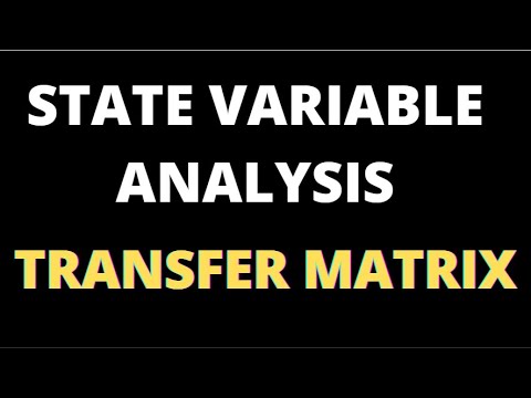 Transfer Matrix I State Variable Analysis I Control System - YouTube
