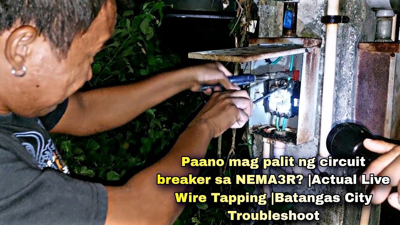 Paano mag palit ng circuit breaker sa NEMA3R? |Actual Live Wire Tapping |Batangas City Troubleshoot
