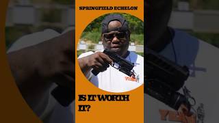 SPRINGFIELD ECHELON: WORTH IT?