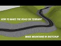 Sketchup: Drawing Terrain And Road | Dựng Đường Trên Địa Hình Đồi Núi #23