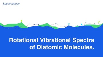 Discuss Rotational-Vibrational Spectra of Diatomic molecules. #Spectroscopy #PhysicalChemistry