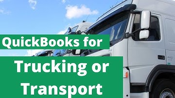 QuickBooks for Transport or Trucking Business