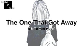 That One Got Away - Brielle Von Hugel (Lyric Video)