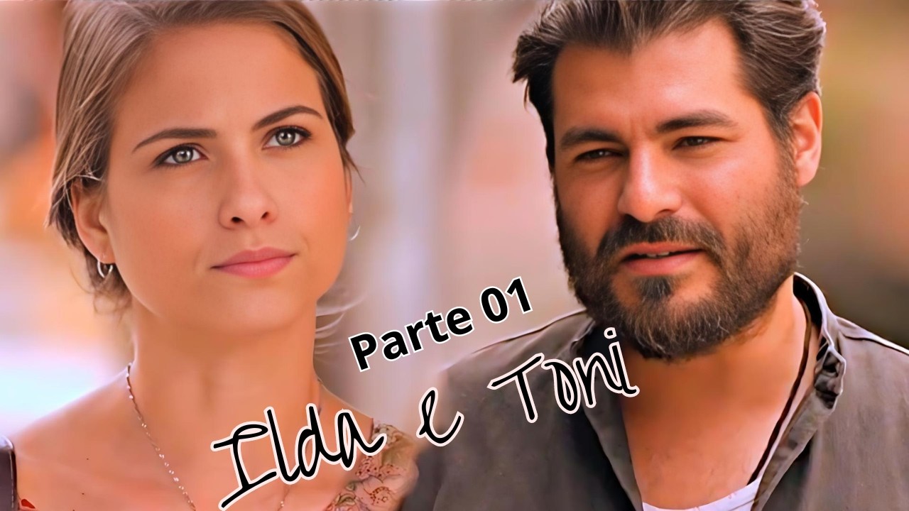A História de Ilda e Toni parte 01 - COMENTADA