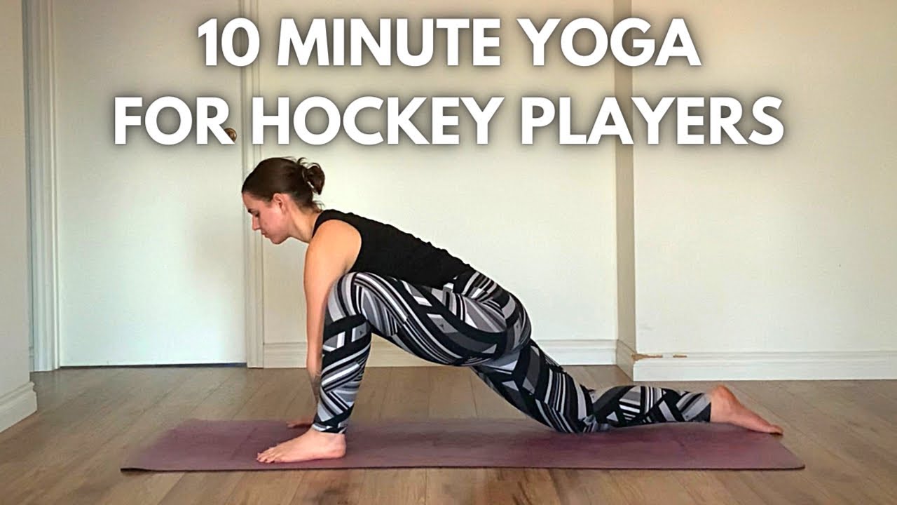 10 Minute Yoga for Hockey Players 🏒 (Alllevels) YouTube