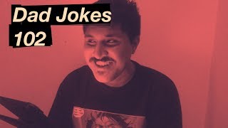 Dad Jokes 102
