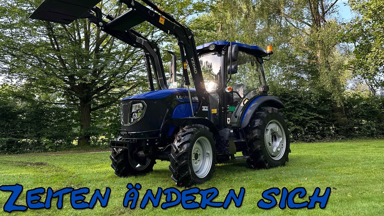 Zeiten ändern sich - Traktoren auch | Vorstellung LOVOL M504 mit 1,8L Hyundai (Doosan) Motor