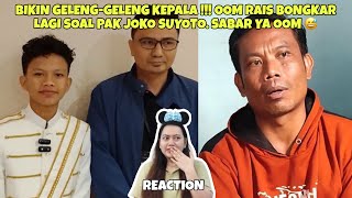 Download Lagu BIKIN GELENG-GELENG KEPALA !!! OOM RAIS BONGKAR LAGI SOAL PAK JOKO SUYOTO. SABAR YA OOM 😅 (REACTION) MP3