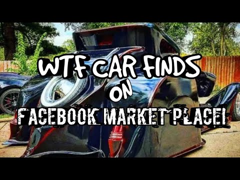 WTF CAR FINDS ON FACEBOOK MARKET PLACE! Ep8 