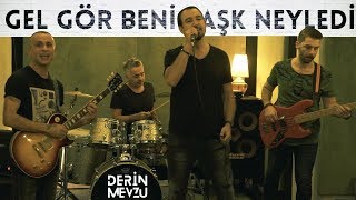 Derin Mevzu | Gel Gör Beni Aşk Neyledi Cover Resimi