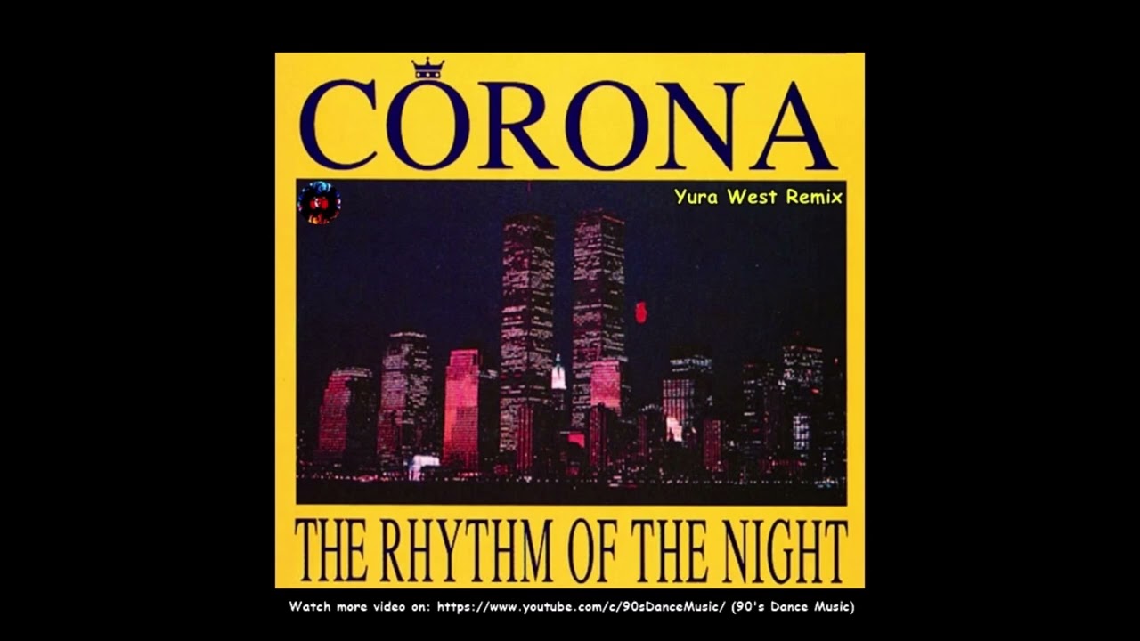 Corona - The Rhythm Of The Night (Yura West Remix) (PromoDJ) (90's Dance Music) ✅